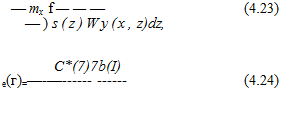 Подпись: — mx f — — — — ) s(z)Wy(x, z)dz, (4.23) C*(7)7b(I) е(г)=—-— (4.24) 